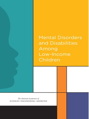 cover image of Mental Disorders and Disabilities Among Low-Income Children